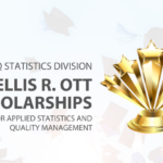 ASQ Statistics Division Ellis R. Ott Scholarships For applied statistics and quality management